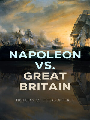 cover image of Napoleon vs. Great Britain – History of the Conflict